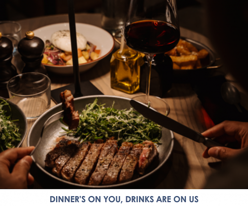Dinner's On You, Drinks are on Us!