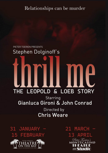 THRILL ME: The Leopold and Loeb Story 21 Feb - 15 March