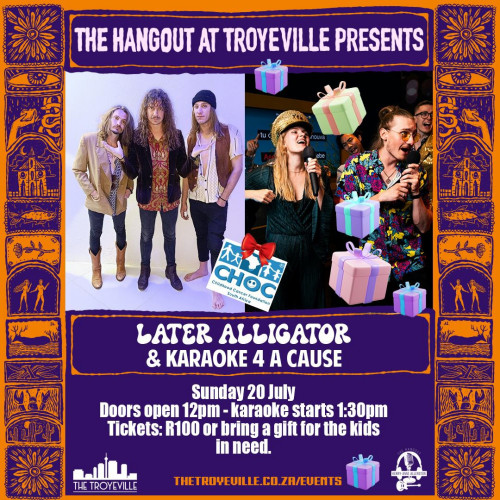 LIVE - LATER ALLIGATOR + KARAOKE 4 A CAUSE