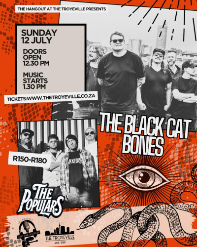 LIVE - THE BLACK CAT BONES + THE POPULARS