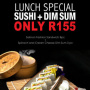 Sushi + Dim Sum Lunch Special - Only R155