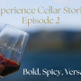 Cellar Stories Episode 2