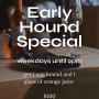 Early Hound Special