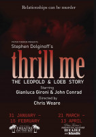 THRILL ME: The Leopold and Loeb Story 21 Feb - 15 March