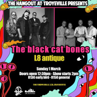 LIVE - THE BLACK CAT BONES + L8 ANTIQUE
