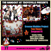 LIVE - GRAEME WATKINS PROJECT + TWO TIMERS + SERGEANT FU