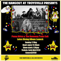 LIVE - PEMA AFRICA & THE RUNAWAY TRAIN CULT + LOTUS RISING ALBUM LAUNCH